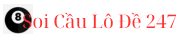 Soi Cầu Lô Đề 247